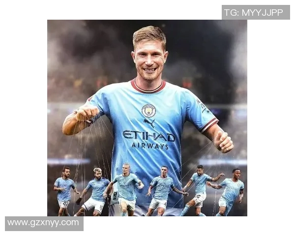 德布劳内引领曼城新篇章球场上的魔术师与战术大师的完美结合